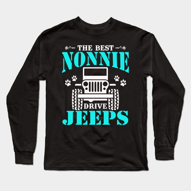 The Best Nonnie Drive Jeeps Cute Dog Paws Jeep Lover Jeep Men/Women/Kid Jeeps Long Sleeve T-Shirt by Superdadlove